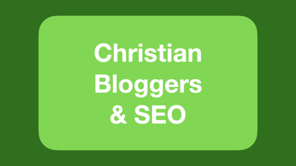 Why Christian Bloggers Should Care About SEO